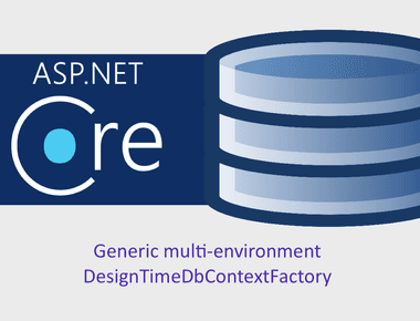 EFCore: Implementing a multi-environment